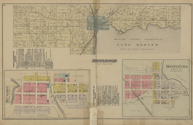 Jefferson Township, Mendon and Montezuma

The following text was found on this image:
Jefferson,Mendon,Montezuma,Union Twp,Franklin Twp,Mercer County,Ohio,Mercer County Reservoir,Lake Mercer,Reservoir Sta,State Line Pike,L. E. & W. R. R,"Cincinnati, Jackson & Mackinaw R. R",Beaver Creek,Wyatt St,Beaver St,Main St,Canal,Washington St,Wayne St,Cherry St,Market St,Public Square,Green St,Jefferson St,Grand St,Dayton & Fort Wayne R. R,Public School,M. E. Church,Cath. Circle,Reformed Church,Gilbert Munday,G. Munday,Geo. W. Miller,Isaac Ellis,Jas. H. Monroe,S. S. Mill,F. Preston,S. S. Hill,J. K. King,Deacon's Lumber Yard,John A. Murlin,G. W. Donart,J. B. Maujeis,A. Roebuck,G. D. Hamilton,C. D. Barlow,D. P. Barlow,L. L. Harden,L. L. Fox,B. F. Hedges,L. B. Robins,J. M. Watts,Geo. F. Wooley,J. C. Vaughan,R. T. Wollam,L. F. Donart,C. H. Wollam,G. W. Murlin,C. M. Baucum,J. E. Meisner,Geo. A. Painter,J. B. Haines,W. W. Beauchamp,W. I. Hole,Long & Rauchein,"Munday, Long & Burdge",William J. Highorn,William Cocher,L. A. Swarts,Frank P. Wooster,J. W. Shell,Michael Adams,Wabash River,St. Mary's River,Mill St,High St,Walnut St,Line St,Beaver & Leaser,Jos. Bedell,J. C. Rehm,J. W. Dutton,F. E. & D. Hooker,E. Albers,A. J. Flaig,L. Rider,J. M. Gearhart,John G. Rehm,John Welker,A. S. Cisco,Christian Church,Adventist Church,U. B. Church,Gas Well,Cooper Shop,Handle Factory,Tile Works,Hotel,Jno. Putnam,J. C. Carter,C. Knarr,Geo. Smith,A. J. Freeman,Geo. Smith Jr,Henry Hasselmann,Eli Bricker,Rebecca Auble,Wm. P. Buch,S. N. H. Touvelle,Saml. Spicer,Mary ArnsElman,Anna Bosch,J. H. Brune,W. R. West,S. S. Scranton,W. Giles,M. C. West,J. B. Garrison,W. A. Brandon,John Meyer,L. C. Gray,Lydia Williams,John Clarke,G. & J. Menchoffer,Nathan Weed,Dorsey Burch,Henry Schwirtze,Louisa Anderson,Phebe Kerns,Margt. Crouch,S. Walton,Jac. Meyer,Jos. Swallow,John Hawk,Hannah Bodcin,Joshua Gray,John Gotknecht,J. L. Brunton,M. L. Richardson,J. W. Burns,John Badge,Chas. Hurris,John Lacy,Peter McCann,Mich. Schmitt,H. J. Craig,W. J. Finlay,W. H. Petrie,J. N. York,Zerilda Brock,John Stulbinger,Christopher Schunck,M. M. Gaunce,P. E. Andrews,Jerome Palmer,John H. Wenning,H. Deougher,S. Swingley Bros,Jos. Metzner,Jos. Inckichen,J. C. Hipple,John R. Miller,B. & M. Floch,John Haman,D. W. Tepp,Jacob Schunck,John Kehler,Chas. Hartley,B. Johnsman,C. Fanger,T. B. Troyner,J. H. Trenery,J. H. Snauary,L. V. M. Donald,Lewis Brandon,John McDonald,Thos. Donald,John Fanger,Geo. F. Petrie,T. J. Godfrey,W. T. Berry,T. B. Carpenter,Aber Davis,Joseph Hein,Christ Fanger,J. S. Pumphrey,John Mulligan,John Desh,Fred Fleck,Wm. Cron,J. P. Drayer,F. B. Shipler,G. W. Hosier,Jas. Klosterman,Dav. Lininger,Geo. & Jacob Feldheiser,S. Jewett,John M. Mosier,Alfred Wollum,J. C. Staeger,M. J. Mosier,J. H. Hight,U. Z. Riley,Wesley Copeland,C. E. Riley,C. W. Riley,Ruth Moury,F. B. Trenary,Elijah Thomson,Martha Selby,E. B. Miller,Danl. Bricker Sr,Henry Snyder,Sadie Miller,W. H. Lane,Peter Morgan,Jos. S. Miller,A. Shelby,Thos. Aller,David Landis,Rebecca Gibson,L. W. Stearns,R. Halliley,Lamuel Harker,Andrew Springer,Martha Lloyd,Wm. Swabb,Henry Feldheiser,W. B. Green,S. A. Nickerson,"Griffing, Gordon & Co"