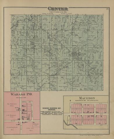 Center Township, Wabash P.O. and Macedon

The following text was found on this image:
Center,Wabash P.O,Macedon,Washington Twp,Mercer County,Ohio,Town 5 South,Range 3 East,Neptune,Neptune Pike,State Line Pike,Mercer Pike,Twelve Mile Ditch,Newcomb Ditch,Kiser Ditch,Roebuck Ditch,M. E. Church,U. B. Church,Church of God,Saw Mill,Tile Works,Cemetery,J. G. Fast,Isaac Henkel,W. Wehart,H. Webb,Wm. Coil,Benj. Roebuck,John Burns,Silas Harner,E. Harner,Justin Hamilton,Michael Hilder,H. P. Miller,S. F. Miller,S. C. Townsend,Saml. Hankins,P. Davis,Jesse Wharton,Jos. Hankins,Josiah Pifer,Thos. Upton,Maria Upton,Cynthia E. Hankins,Jesse Custer,Chas. Severns,A. Nichols,Jas. F. Mallich,R. Hankins,David Whitney,S. E. Wright,J. M. Wright,C. D. Hawns,J. C. Kruger,Chas. F. Kruger,Chas. Kruger,J. B. Davis,Jas. Malich,Saml. Spicer,Smith Townsend,Wm. A. Townsend,G. Roebuck,M. Townsend,Emity Snaveley,Charlotte Nolan,C. B. Collins,Quintetto Bonifield,J. S. Rice,Wm. Craft,F. M. Morris,John A. Murlin,W. L. Drury,A. M. Trickey,A. J. Hawkins,N. J. Tipple,N. H. Griffith,Ettie S. Griffin,Jos. Quagley,F. W. Bosche,J. S. S. Mill,Jos. Gagler,Geo. Sealscott,Wm. Burkhart,S. R. Crow,A. J. Bair,C. S. Watts,"Hale, Hale & Bair",Geo. Lewis,John Lamb,Irving Drury,Wm. Ballart,John Wooster,Jas. Shanklin,Wm. Neihngh,Jas. McKiman,H. J. McKiman,Wm. Wright,G. W. Raudabaugh,J. E. Yocum,M. M. Newcomb,J. B. Newcomb,A. G. Raudabaugh,N. L. Grimm,John Siler,Levi Hays,M. Sheets,Isaac N. Fryer,W. H. Beery,G. F. Nungester,Jac. Hansel,Lydia Grim,P. A. Ellis,Jesse Keiser,Thos. Martin,William Cam,John Grimm,A. Meier,Henry Cisco,Agnes Hendricks,Abner Davis,Jesse Coil,V. C. Raach,John Struckman,Daniel Bougher,H. D. Meese,H. Daring,David Howick,Stephen Howick,D. C. Racer,L. T. Lewis,B. P. Layland,E. A. Dibble,Lyman Dibble,Geo. Howick,Fred Lutz,S. Y. Parrott,John Riley,John Real,Wesley Copeland,Wm. Copeland,Isaac Hainline,Dar. Springer,Abr. Springer,Henry Springer,Susan Springer,John Ashbaugh,J. J. Fast,Mary McIlvoy,Jos. Hirsch,Wm. Moneysmith,Perry Fish,J. D. Voague,Mul. Kinbach,Robt. Young,Wm. E. Pierce,Geo. Piper,Mary Adams,Francis Moray,Oliver Graffis,Wilson Piper,W. Barrington,John Campbell,M. Garwich,H. Garwich,Fred Wildner,John Gaute,S. A. Shilton,Henry Faust,Jasper Snare,R. G. Baker,John Lumb,Philip Fast,Jac. Drexel,Levi Pope,Noble King,D. H. Webb,Lydia Houts,Anderson Fast,Simon Young,Geo. Smethers,B. Spicer,S. D. Burns,E. J. Hasis,John Roberts,G. W. Wagner,Len Siler,Danl. Ginter,A. Winget,James Pearson,John Orr,Jas. Pearson,E. B. Runyan,E. Loudenback,W. Powell,W. Montgomery,J. M. Louderback,S. Sprigs,Mary A. Harrison,North St,Main St,Pike St,Godfrey St,Mulberry St,Walnut St,Wabash St,Center St,Torri St,"Griffing, Gordon & Co"