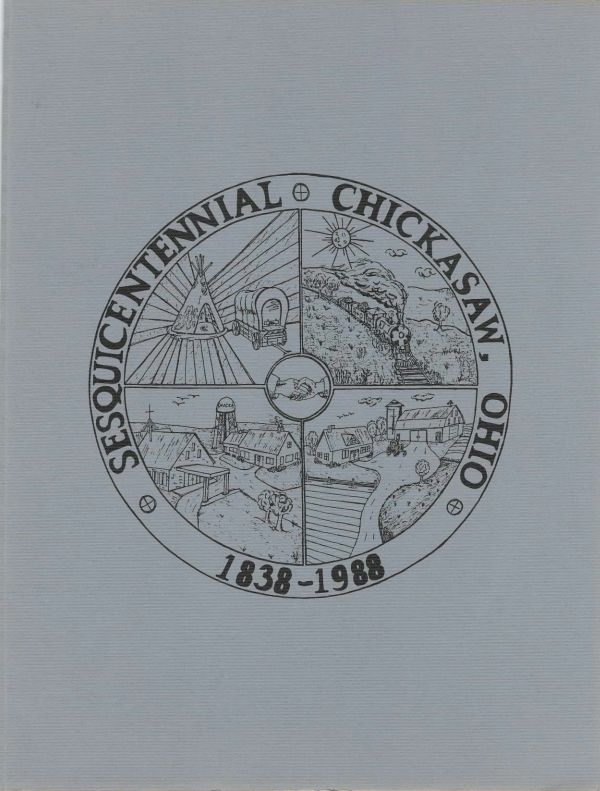 Chickasaw Ohio Sesquicentennial 1838-1988 Cover