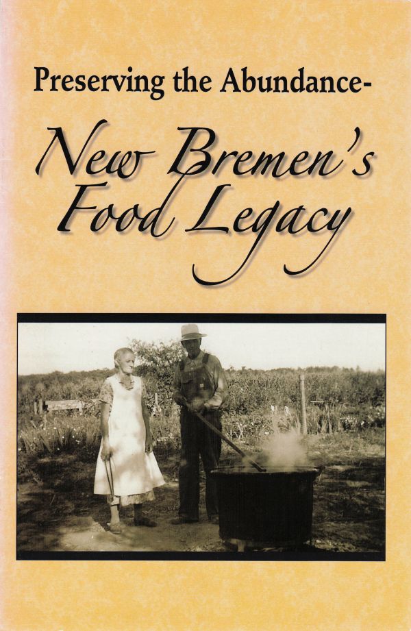 Preserving the Abundance - New Bremen's Food Legacy Cover